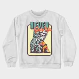 Never give up Crewneck Sweatshirt